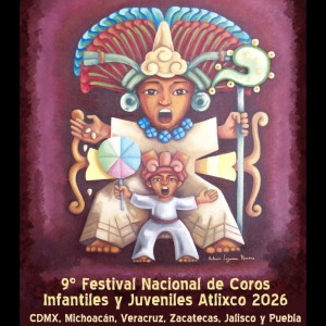 Festival Nacional de Coros Infantiles y Juveniles Atlixco 2026