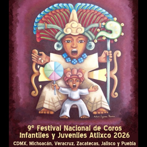 Festival Nacional de Coros Infantiles y Juveniles Atlixco 2026