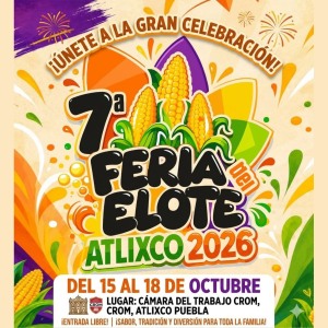 7a Feria del Elote Atlixco 2026