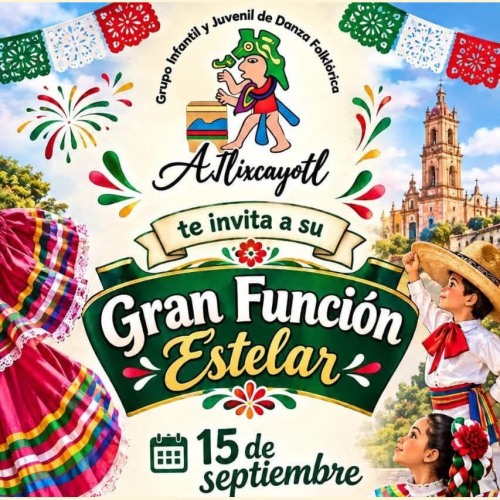 Gran Funci�n Estelar del Grupo de Danza Folkl�rica Atlixcayotl