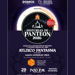 Historias de Pante�n 2026: Edici�n Especial en Atlixco