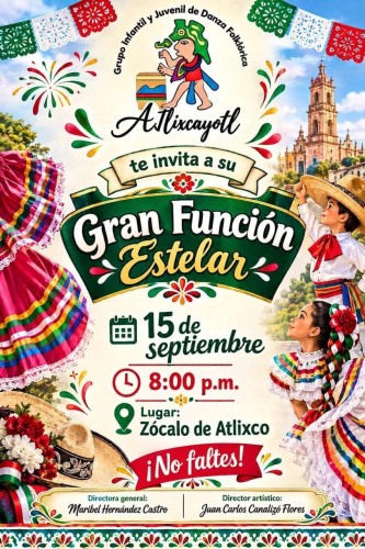 Gran Funci�n Estelar del Grupo de Danza Folkl�rica Atlixcayotl